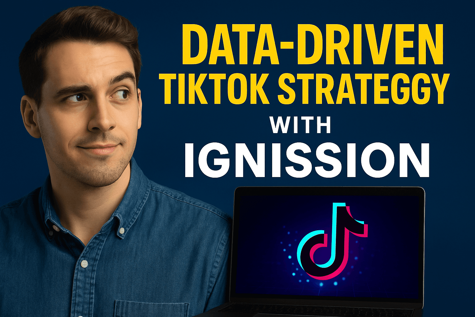 Data-Driven TikTok Strategy with Ignission